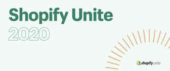 平台动态 | 关于 Shopify Unite 2020 大会的重要通知