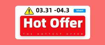 【热门offer】Idvert带你选offer（3.30-4.3)